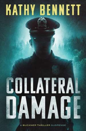 Collateral Damage de Kathy Bennett