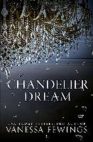 Chandelier Dream de Vanessa Fewings