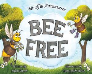 Bee Free de Jolene Burch