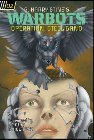 Warbots: #2 Operation Steel Band de G. Harry Stine