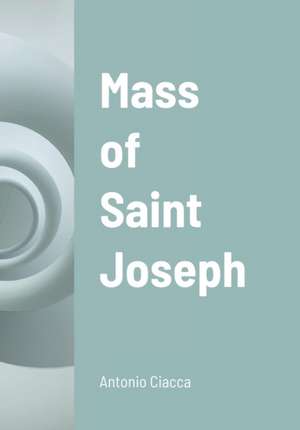 Mass of Saint Joseph de Antonio Ciacca