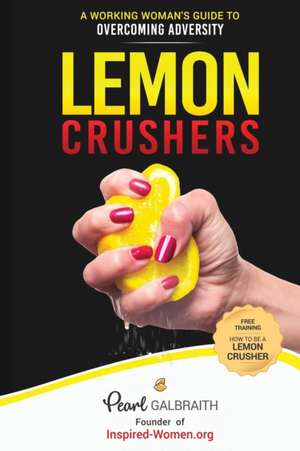 Lemon Crushers de Pearl Galbraith