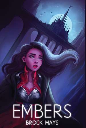 Embers: Book One of the Ascension Saga de Brock Aaron Mays