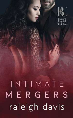 Intimate Mergers de Raleigh Davis