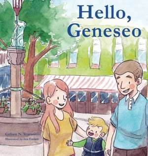 Hello, Geneseo de Colleen N. Venturino