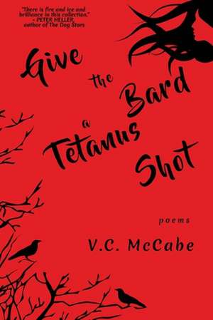 Give the Bard a Tetanus Shot de Vc McCabe