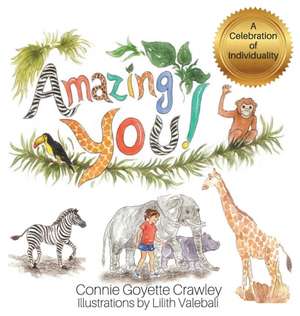 Amazing YOU! A Celebration of Individuality de Connie Goyette Crawley