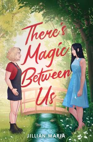 There's Magic Between Us de Jillian Maria