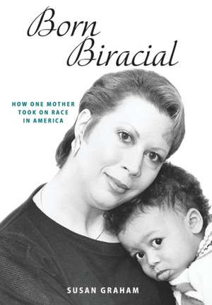 Born Biracial de Susan Graham