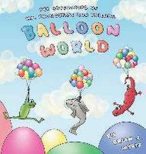 The Adventures of Mr. Froggyface and Friends: Balloon World de Brian J. Wyatt