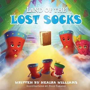 Land of the Lost Socks de Neaira Williams