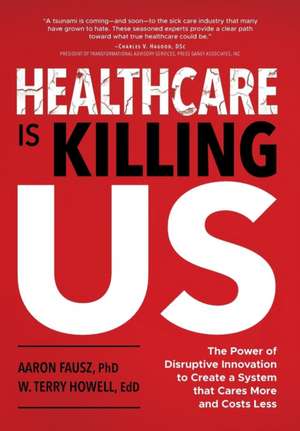 Healthcare is Killing Us de Aaron Fausz