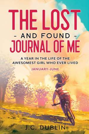 The Lost and Found Journal of Me de J. C. Dublin