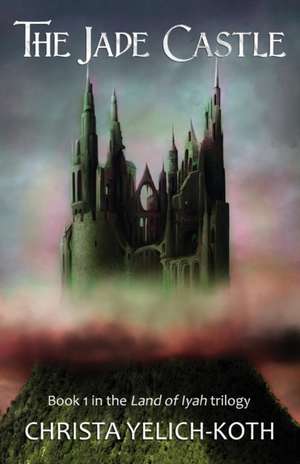 The Jade Castle de Christa Yelich-Koth