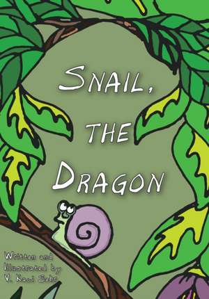 Snail, The Dragon de V. Kaci Sehr