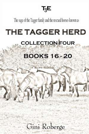 The Tagger Herd - Collection Four de Gini Roberge