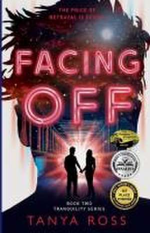 Facing Off de Tanya J Ross