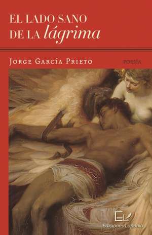 El lado sano de la lágrima de Jorge García Prieto