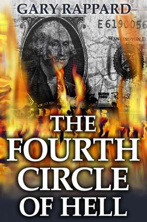 The Fourth Circle of Hell de Gary Rappard