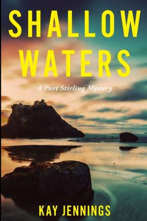 Shallow Waters de Kay Jennings