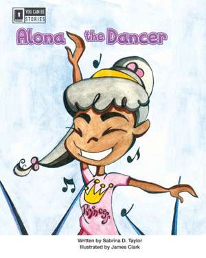 Alona the Dancer de Sabrina D. Taylor