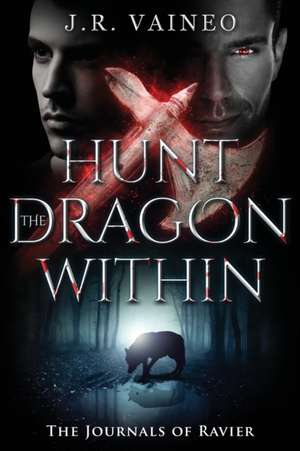 Hunt the Dragon Within de J. R. Vaineo