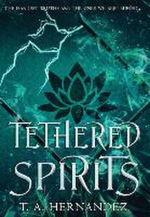 Tethered Spirits de T a Hernandez