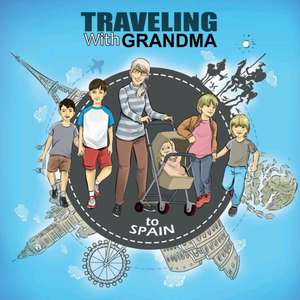 TRAVELING with GRANDMA To SPAIN de Jody Brady