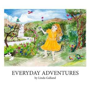 Everyday Adventures de Linda Galland