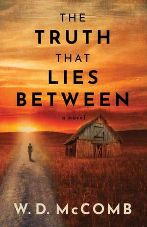 The Truth That Lies Between de W. D. McComb