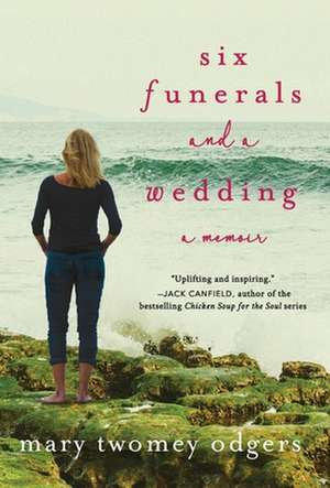 Six Funerals and a Wedding de Mary Twomey Odgers