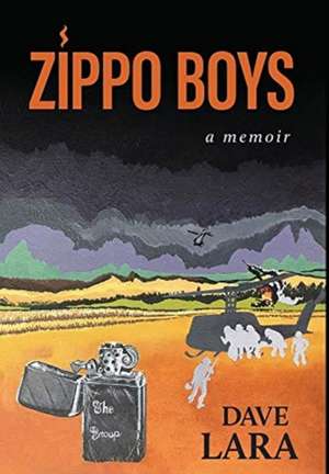 Zippo Boys de Dave E Lara