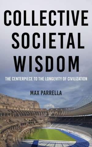 Collective Societal Wisdom de Max Parrella