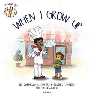 When I Grow Up de Carmella A Shivers