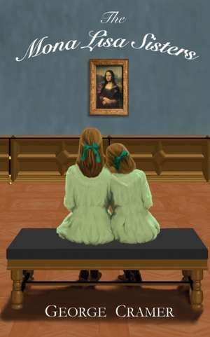 The Mona Lisa Sisters de George Cramer