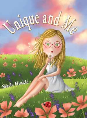 Unique and Me de Marie Hinkle