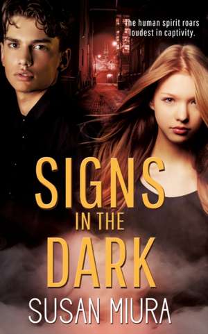 Signs in the Dark de Susan Miura