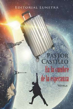 En la cumbre de La Esperanza de Pastor Castillo Díaz