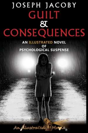 GUILT & CONSEQUENCES de Joseph Jacoby