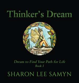 Thinker's Dream de Sharon Lee Samyn