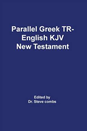 Parallel Greek Received Text and King James Version The New Testament de Frederick H. A. Scrivener