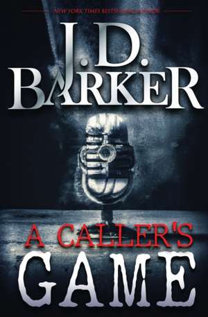 A Caller's Game de J. D. Barker