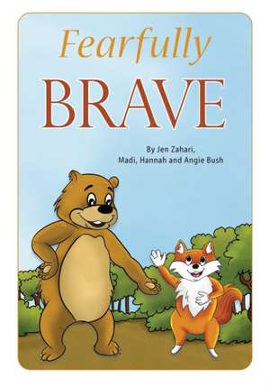 Fearfully Brave de Jennifer L Zahari