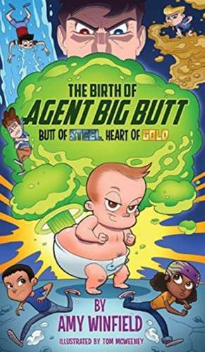 The Birth Of Agent Big Butt de Amy Winfield