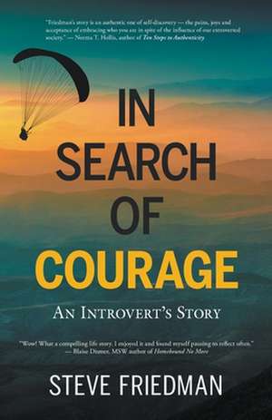 In Search of Courage de Steve Friedman