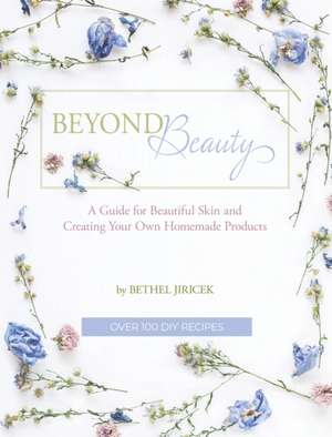 Beyond Beauty de Bethel Jiricek