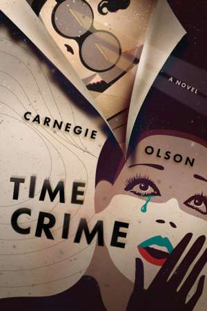 Time Crime de Carnegie Olson