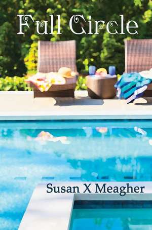 Full Circle de Susan X. Meagher