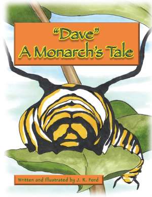 Dave: A Monarch's Tale de James R. Ford