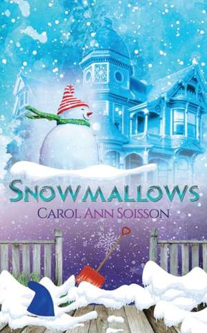 Snowmallows de Carol Ann Soisson